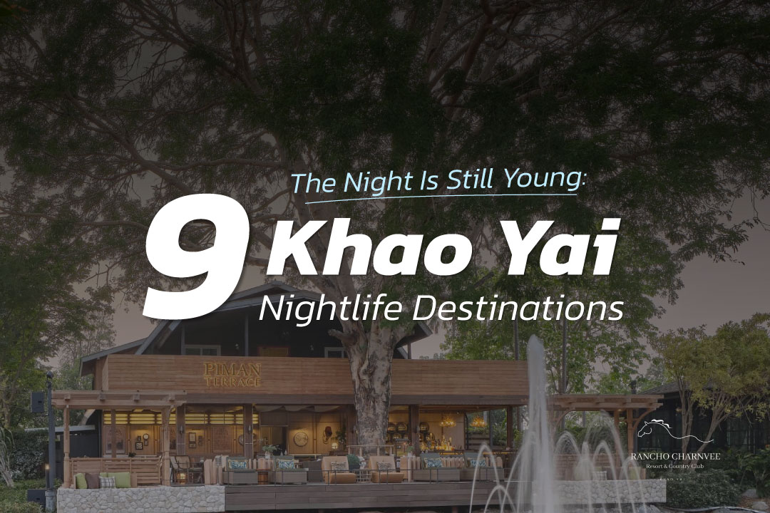 The Night Is Still Young: 9 Khao Yai Nightlife Destinations