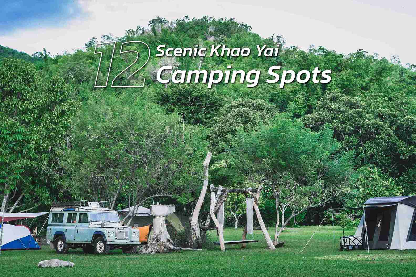 12 Scenic Khao Yai Camping Spots