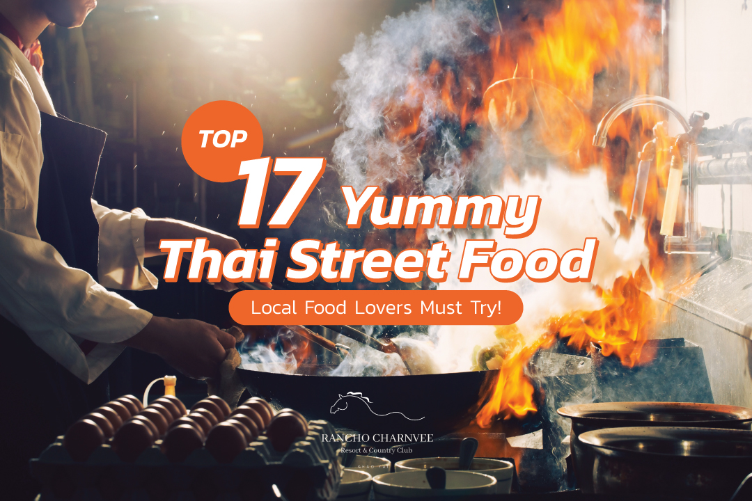 Top 17 Yummy Thai Street Food - Local Food Lover Must to Try!