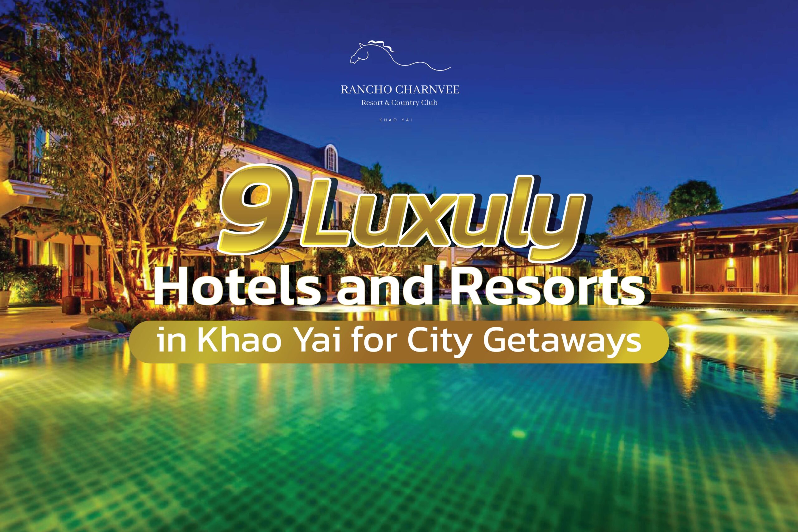 9 Luxury Hotels and Resorts in Khao Yai for City Getaways
