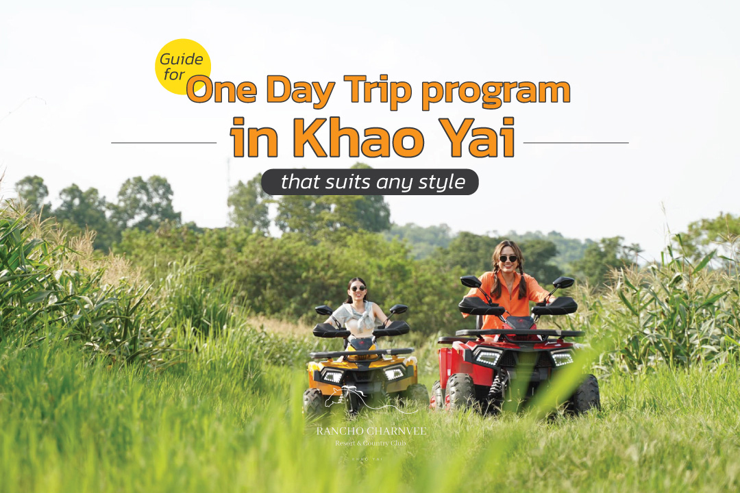 A guide for One Day Trip program in Khao Yai that suits any style