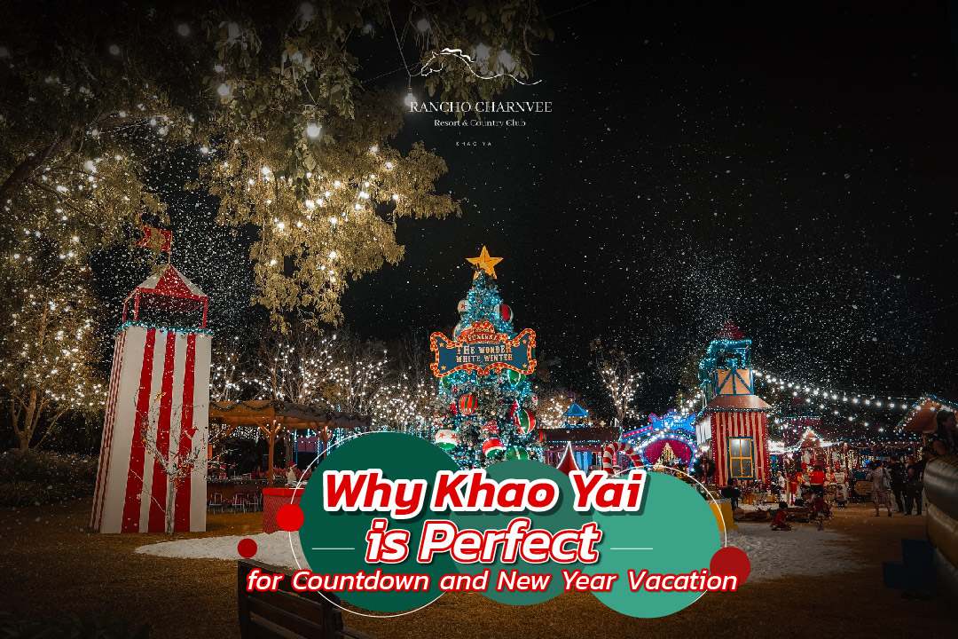 why khao yai is perfect for countdown and newyear vacation