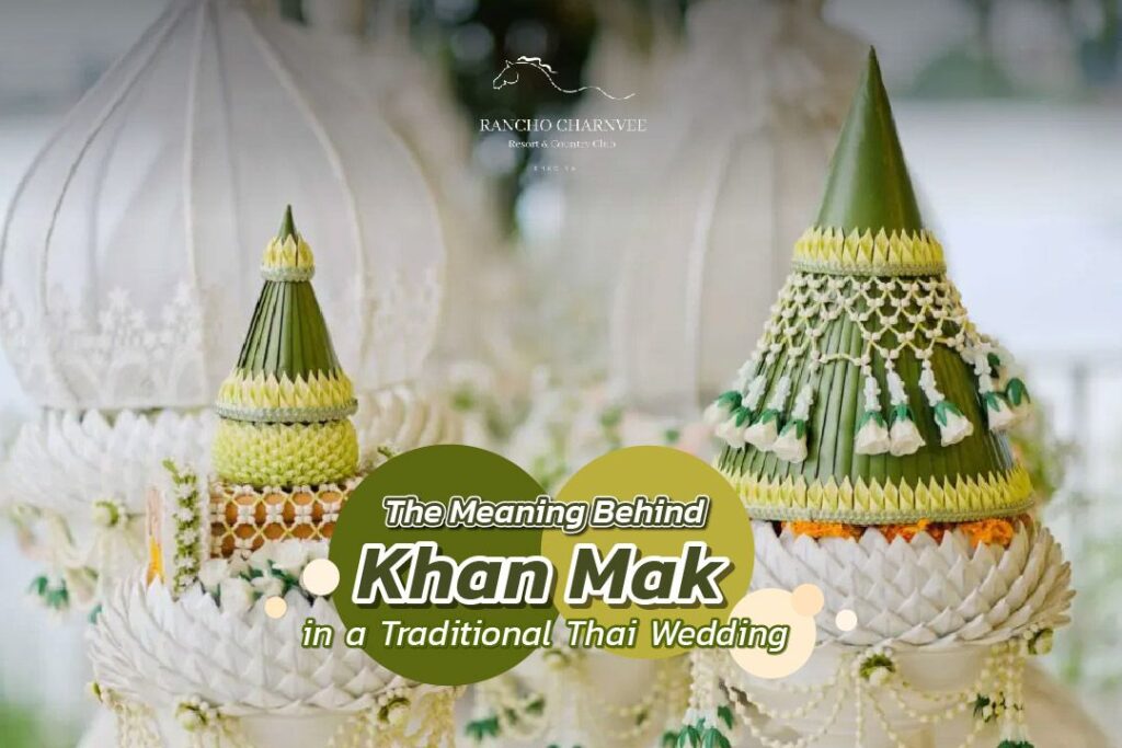 The Meaning Behind Khan Mak in a Traditional Thai Wedding