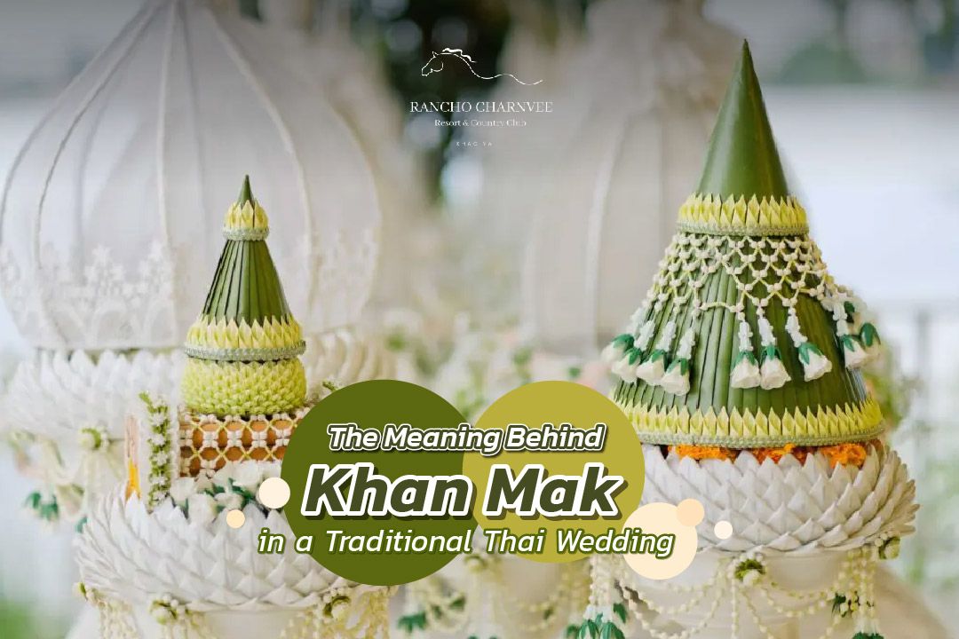 The Meaning Behind Khan Mak in a Traditional Thai Wedding