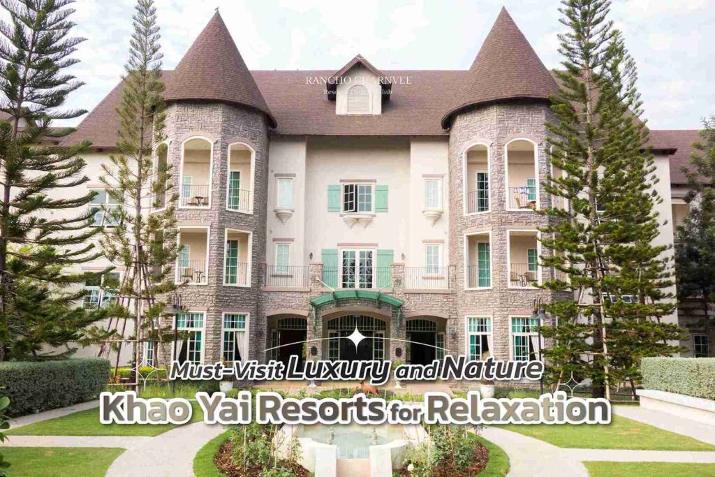 Must-Visit Luxury and Nature Khao Yai Resorts for Relaxation