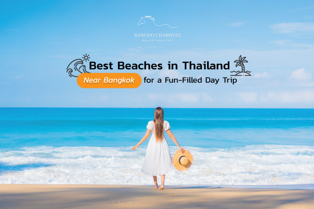 Best Beaches in Thailand Near Bangkok for a Fun-Filled Day Trip